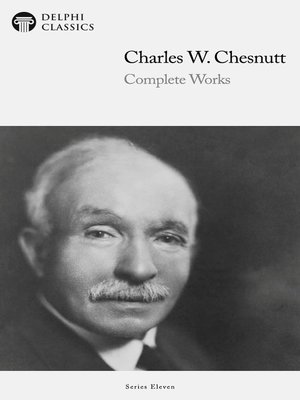 cover image of Delphi Complete Works of Charles W. Chesnutt (Illustrated)